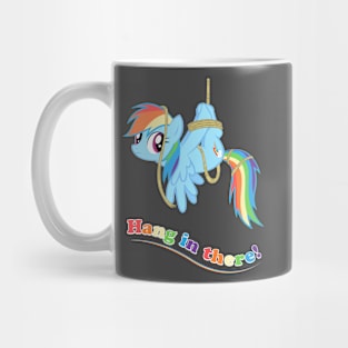 Hang in there, Pony! Mug